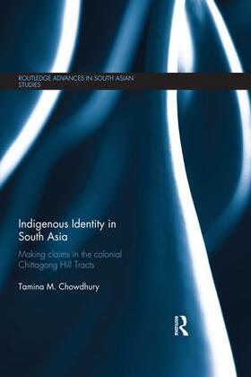 Chowdhury |  Indigenous Identity in South Asia | Buch |  Sack Fachmedien