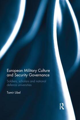 Libel |  European Military Culture and Security Governance | Buch |  Sack Fachmedien