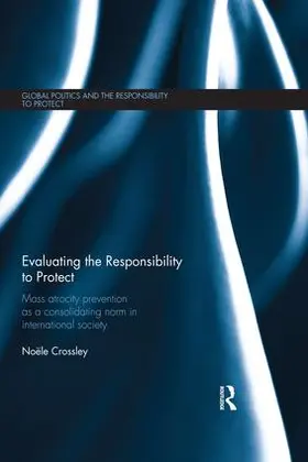 Crossley | Evaluating the Responsibility to Protect | Buch | 978-0-367-02617-2 | sack.de