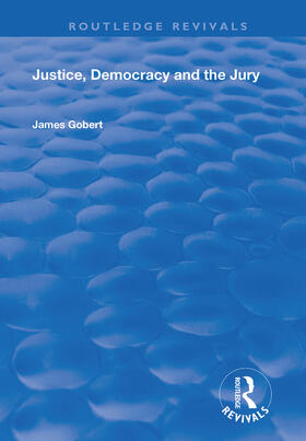 Gobert | Justice, Democracy and the Jury | Buch | 978-0-367-02666-0 | sack.de