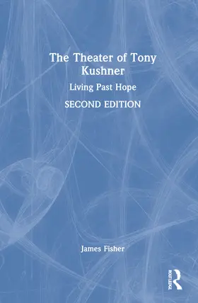 Fisher |  The Theater of Tony Kushner | Buch |  Sack Fachmedien