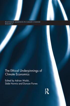Walsh / Hormio / Purves |  The Ethical Underpinnings of Climate Economics | Buch |  Sack Fachmedien