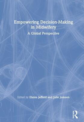 Jefford / Jomeen |  Empowering Decision-Making in Midwifery | Buch |  Sack Fachmedien