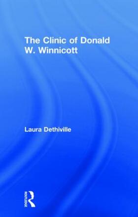 Dethiville |  The Clinic of Donald W. Winnicott | Buch |  Sack Fachmedien