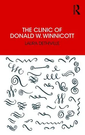 Dethiville |  The Clinic of Donald W. Winnicott | Buch |  Sack Fachmedien