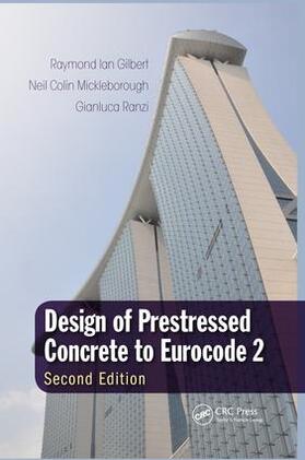 Ranzi / Gilbert / Mickleborough |  Design of Prestressed Concrete to Eurocode 2 | Buch |  Sack Fachmedien