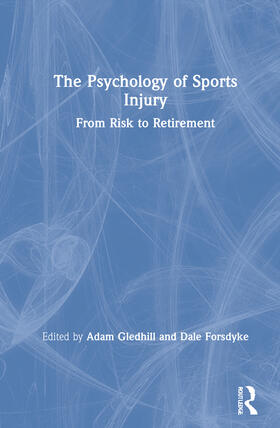 Gledhill / Forsdyke |  The Psychology of Sports Injury | Buch |  Sack Fachmedien