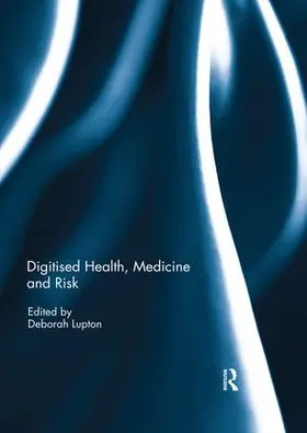 Lupton |  Digitised Health, Medicine and Risk | Buch |  Sack Fachmedien