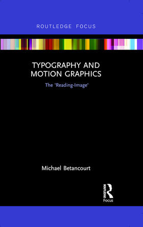 Betancourt |  Typography and Motion Graphics: The 'Reading-Image' | Buch |  Sack Fachmedien