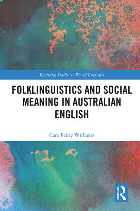 Penry Williams |  Folklinguistics and Social Meaning in Australian English | Buch |  Sack Fachmedien