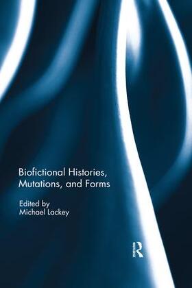 Lackey |  Biofictional Histories, Mutations and Forms | Buch |  Sack Fachmedien