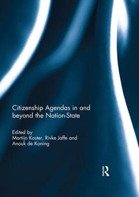 Koster / Jaffe / de Koning |  Citizenship Agendas in and beyond the Nation-State | Buch |  Sack Fachmedien