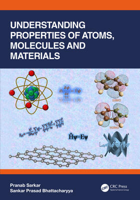 Sarkar / Bhattacharyya |  Understanding Properties of Atoms, Molecules and Materials | Buch |  Sack Fachmedien
