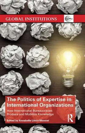 Littoz-Monnet |  The Politics of Expertise in International Organizations | Buch |  Sack Fachmedien