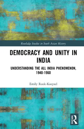 Rook-Koepsel |  Democracy and Unity in India | Buch |  Sack Fachmedien