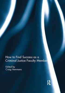 Hemmens |  How to find success as a Criminal Justice faculty member | Buch |  Sack Fachmedien