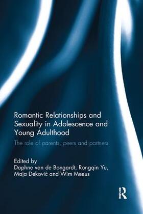 van de Bongardt / Yu / Dekovic |  Romantic Relationships and Sexuality in Adolescence and Young Adulthood | Buch |  Sack Fachmedien
