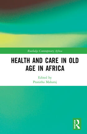 Maharaj |  Health and Care in Old Age in Africa | Buch |  Sack Fachmedien