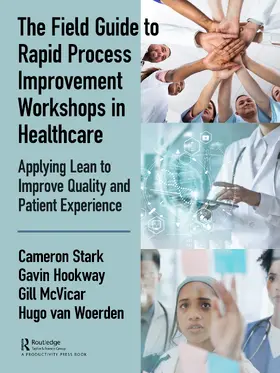 Stark / Hookway / McVicar |  The Field Guide to Rapid Process Improvement Workshops in Healthcare | Buch |  Sack Fachmedien