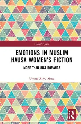 Aliyu Musa |  Emotions in Muslim Hausa Women's Fiction | Buch |  Sack Fachmedien