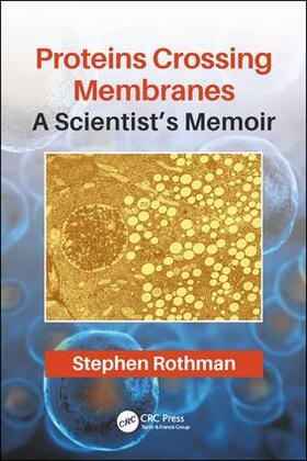 Rothman |  Proteins Crossing Membranes | Buch |  Sack Fachmedien