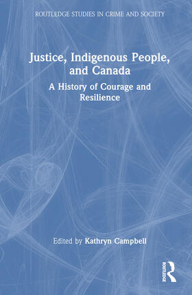 Campbell / Wellman | Justice, Indigenous Peoples, and Canada | Buch | 978-0-367-07455-5 | sack.de