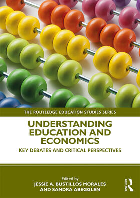 Bustillos Morales / Abegglen | Understanding Education and Economics | Buch | 978-0-367-07466-1 | sack.de