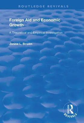 Bowen |  Foreign Aid and Economic Growth | Buch |  Sack Fachmedien