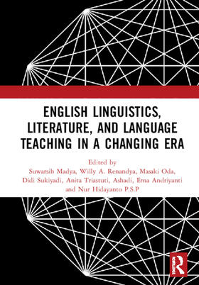 Madya / Renandya / Oda |  English Linguistics, Literature, and Language Teaching in a Changing Era: Proceedings of the 1st International Conference on English Linguistics, Lite | Buch |  Sack Fachmedien