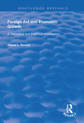 Bowen |  Foreign Aid and Economic Growth | Buch |  Sack Fachmedien