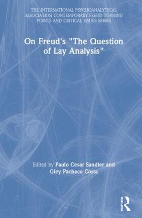 Sandler / Costa |  On Freud's "The Question of Lay Analysis" | Buch |  Sack Fachmedien