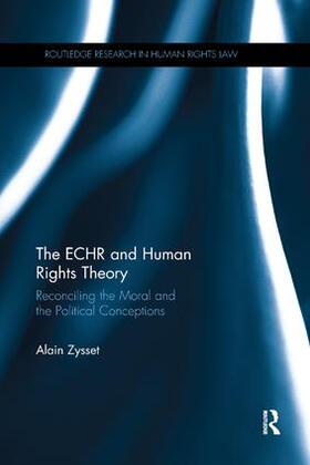 Zysset |  The ECHR and Human Rights Theory | Buch |  Sack Fachmedien