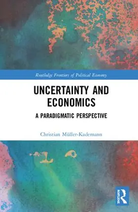 Müller-Kademann |  Uncertainty and Economics | Buch |  Sack Fachmedien