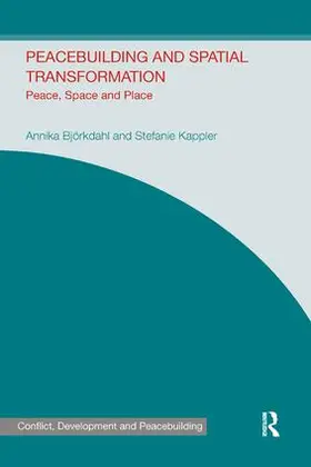 Bjorkdahl / Kappler |  Peacebuilding and Spatial Transformation | Buch |  Sack Fachmedien