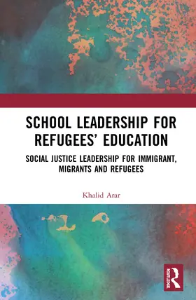 Arar |  School Leadership for Refugees' Education | Buch |  Sack Fachmedien