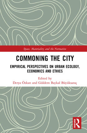 Özkan / Baykal Büyüksaraç | Commoning the City | Buch | 978-0-367-07656-6 | sack.de