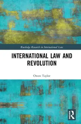 Taylor | International Law and Revolution | Buch | 978-0-367-07659-7 | sack.de