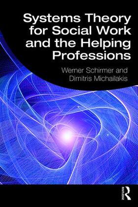 Schirmer / Michailakis |  Systems Theory for Social Work and the Helping Professions | Buch |  Sack Fachmedien