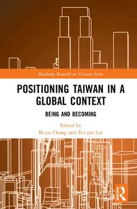 Chang / Lin |  Positioning Taiwan in a Global Context | Buch |  Sack Fachmedien