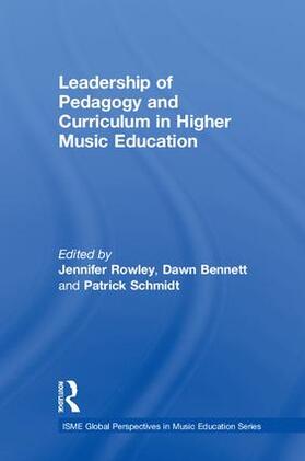 Rowley / Bennett / Schmidt |  Leadership of Pedagogy and Curriculum in Higher Music Education | Buch |  Sack Fachmedien