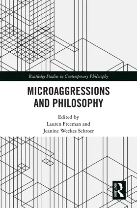 Freeman / Schroer |  Microaggressions and Philosophy | Buch |  Sack Fachmedien