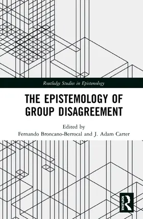 Broncano-Berrocal / Carter |  The Epistemology of Group Disagreement | Buch |  Sack Fachmedien