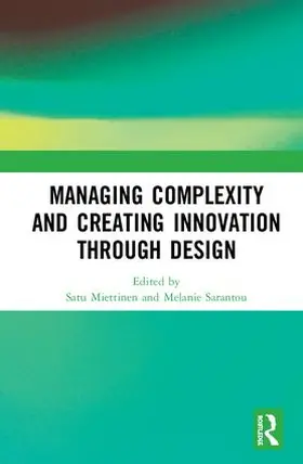 Miettinen / Sarantou |  Managing Complexity and Creating Innovation through Design | Buch |  Sack Fachmedien