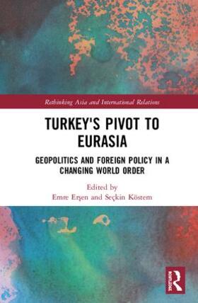 Ersen / Köstem |  Turkey's Pivot to Eurasia | Buch |  Sack Fachmedien