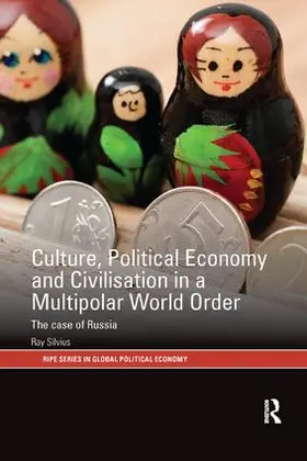 Silvius |  Culture, Political Economy and Civilisation in a Multipolar World Order | Buch |  Sack Fachmedien