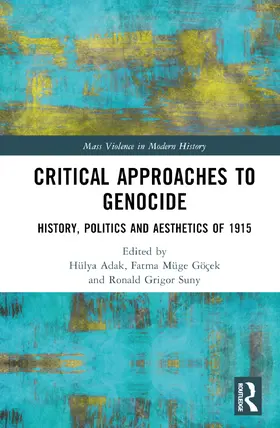 Adak / Müge Göçek / Suny |  Critical Approaches to Genocide | Buch |  Sack Fachmedien