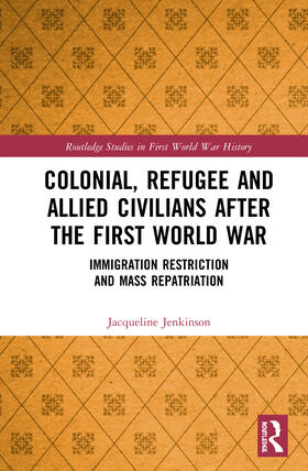 Jenkinson |  Colonial, Refugee and Allied Civilians after the First World War | Buch |  Sack Fachmedien