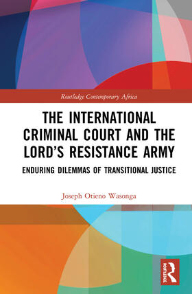 Wasonga |  The International Criminal Court and the Lord's Resistance Army | Buch |  Sack Fachmedien