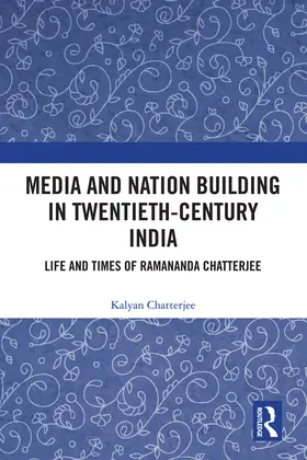 Chatterjee |  Media and Nation Building in Twentieth-Century India | Buch |  Sack Fachmedien