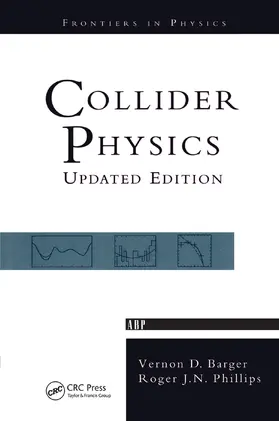 Barger / Phillips |  Collider Physics | Buch |  Sack Fachmedien